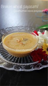 broken wheat payasam recipe, payasam