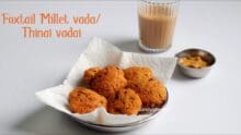 How to make Millet Vada, Thinai vada recipe