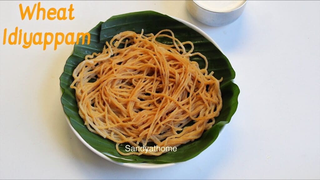 wheat idiyappam, godhumai Idiyappam, Idiyappam