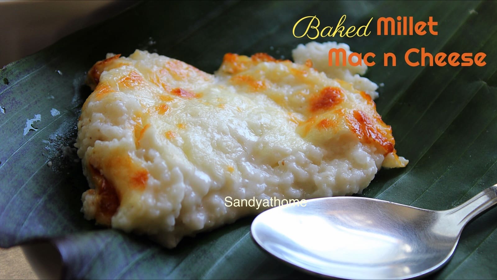 Hot and cheesy millet mac and cheese served in a banana leaf using little millet as a pasta alternative.