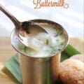 Traditional Nungu Buttermilk served in a steel tumbler – Ice Apple Buttermilk Summer Drink, Ice Apple Neer Mor, Majjiga, nungu mor from Pondicherry