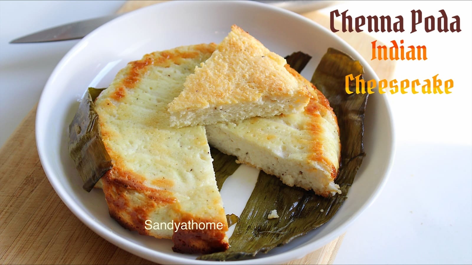 Traditional Odia Chenna Poda recipe from Sandyathome, slow-baked in banana leaf with chenna, sugar, and cardamom.