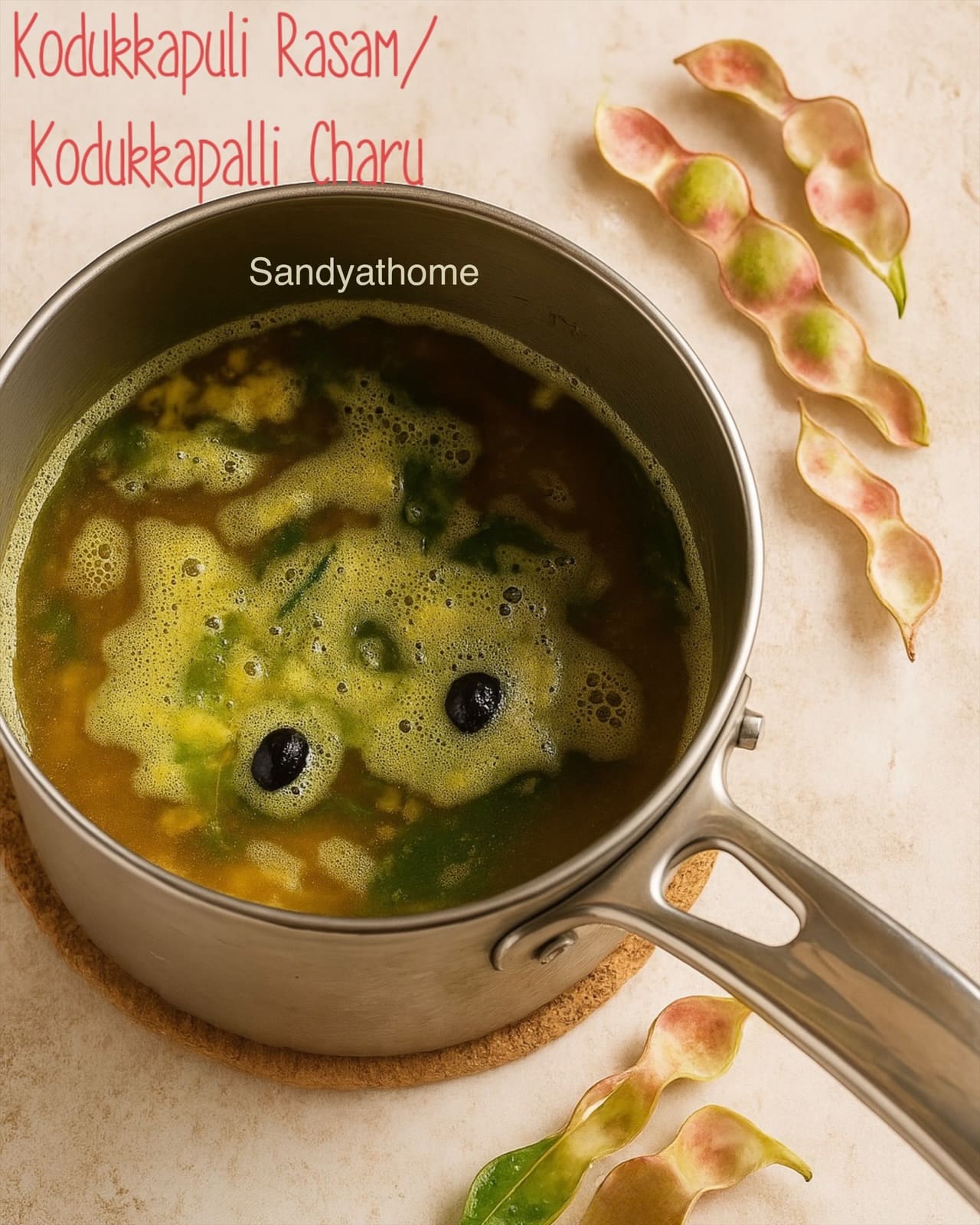 Sandyathome revival recipe of kodukkapalli rasam using wild pods, garlic, and crushed spices — earthy and light.