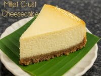 Indian-Style Millet Crust Cheesecake, How to make Eggless Cheese Cake